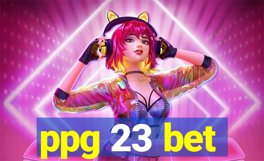 ppg 23 bet